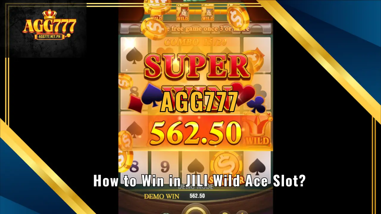 How to Win in JILI Wild Ace Slot?